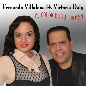 Fernando Villalona feat. Victoria Daly El Color De Tu Mirada