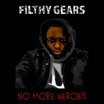 Filthy Gears Stop and Think (feat. Manga Saint Hilare)