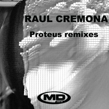 Raúl Cremona Proteus - Original Mix