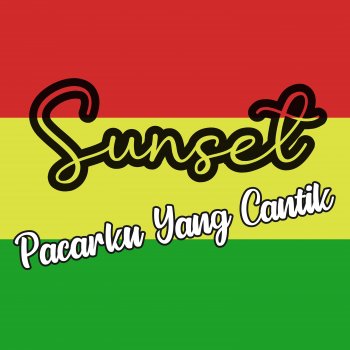 Sunset Pacarku Yang Cantik