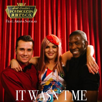 Scott Bradlee's Postmodern Jukebox feat. Ariana Savalas It Wasn't Me