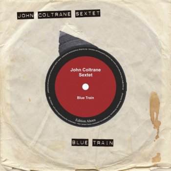 Исполнитель John Coltrane Sextet, альбом Blue Train