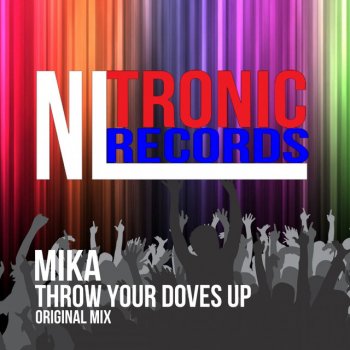 Mika Throw Your Doves Up - Original Mix