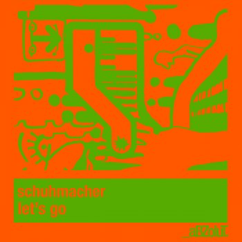 Исполнитель Schuhmacher, альбом Let's Go