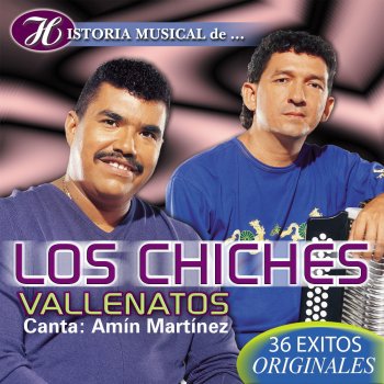 Los Chiches Vallenatos feat. Amin Martinez Te Veré Llorar