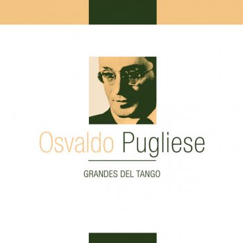 Osvaldo Pugliese Mal de Amores