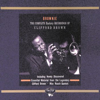 Clifford Brown feat. Max Roach Quintet Where Or When