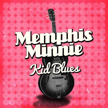 Memphis Minnie Draggin' My Heart Around