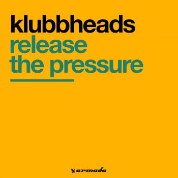 Klubbheads Release the Pressure (Radio Mix)