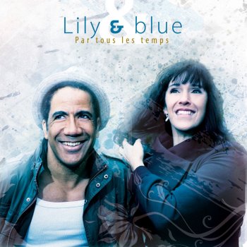 Lily feat. Blue S'arrêter une minute (2014)