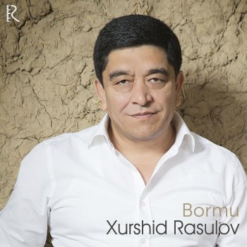 Xurshid Rasulov Bormu