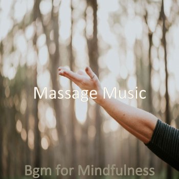 Massage Music Ambience for Mindfulness