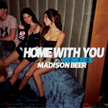 Madison Beer Home with You (Blu-Rey & Tone Terra Remix)