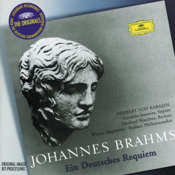 Johannes Brahms, Gundula Janowitz, Wolfgang Meyer, Berliner Philharmoniker, Herbert von Karajan, Wiener Singverein & Reinhold Schmid Ein deutsches Requiem, Op.45: 5. Solo (Sopran) und Chor: "Ihr habt nun Traurigkeit"