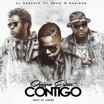 El Roockie feat. Sech & Robinho Quiero Estar Gontigo