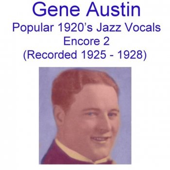 Gene Austin My Idea of Heaven (Recorded March 1927)