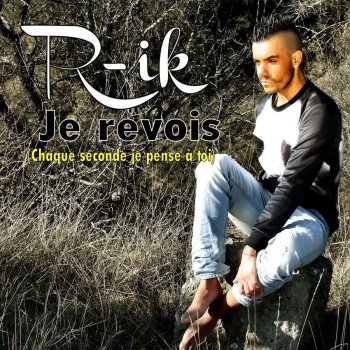 R-ik Je revois (Radio Edit)