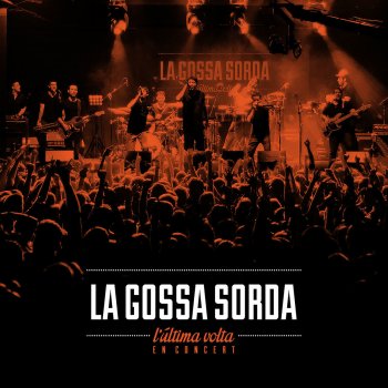 La Gossa Sorda Cassalla Paradise (Live)