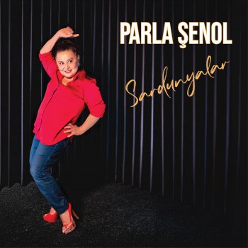 Исполнитель Parla Şenol, альбом Sardunyalar - Single
