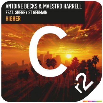 Antoine Becks feat. Maestro Harrell & Sherry St. Germain Higher