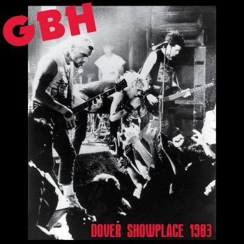 Исполнитель GBH, альбом Dover Showplace 1983