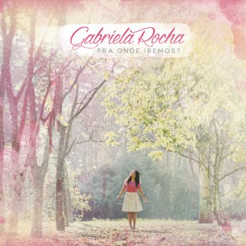 Gabriela Rocha Creio em Ti (Still Believe)