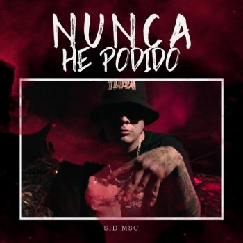 sid msc Nunca He Podido
