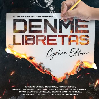 Casero feat. 3R El Hijo Del Rey, David Elevate, Dixon Carreras, El Leo Pa´, Emma y Mánuel, Fanny Plaza, GabrielRodriguezEMC, Guerrero De Cristo, Lexington, Luis Yanel, Mesianico, Mickey Angelo, Niko Eme & Yariel Denme Libretas (Cypher Edition)