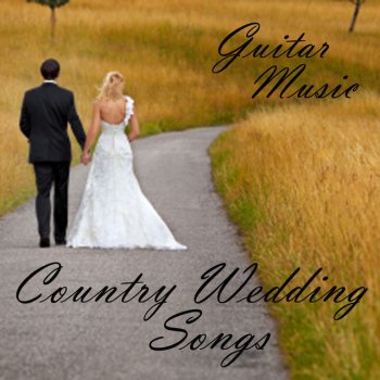 Country Wedding Songs Poems, Prayers and Promises