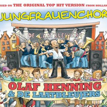 Olaf Henning feat. De Laatbleujers Jungfrauenchor - Single Version