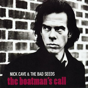 Nick Cave & The Bad Seeds (Are You) The One That I've Been Waiting For?