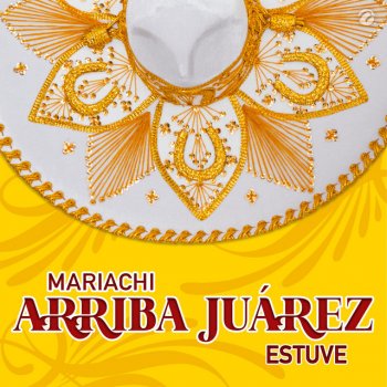 Исполнитель Mariachi Arriba Juárez, альбом Estuve