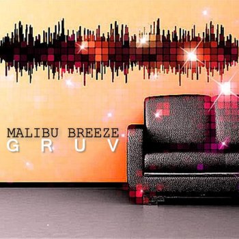 Исполнитель Malibu Breeze, альбом Gruv