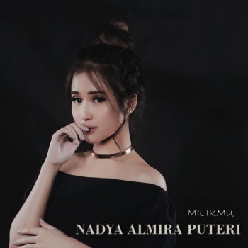 Nadya Almira Puteri Milikmu
