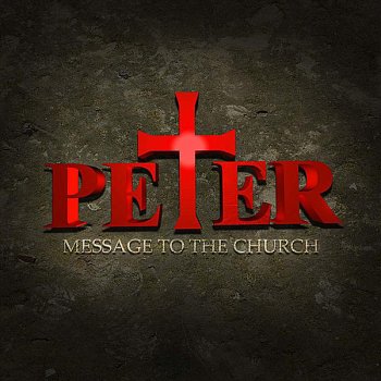 Peter Message to the Church