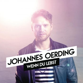 Johannes Oerding Wenn du lebst (Single Edit)