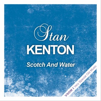 Stan Kenton Just A-Sittin' and A-Rockin' (Remastered)