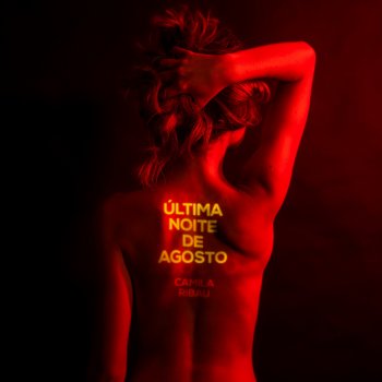 Camila Ribau Última Noite de Agosto