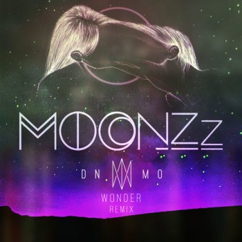 MOONZz feat. DNMO Wonder - Dnmo Remix