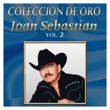 Joan Sebastian El Viejo Naranjo
