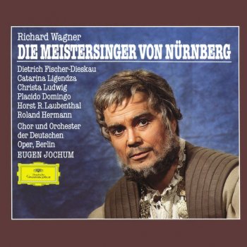 Richard Wagner, Plácido Domingo, Dietrich Fischer-Dieskau, Roland Hermann, Gerd Feldhoff, Peter Maus, Roberto Banuelas, Orchester der Deutschen Oper Berlin & Eugen Jochum Die Meistersinger von Nürnberg / Act 1: "Am stillen Herd"