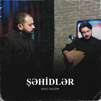 Hacı Nazim Şəhidlər