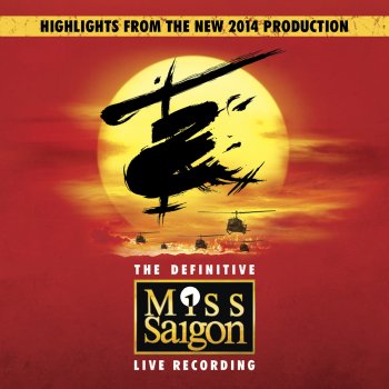 Miss Saigon Original Cast, Jon Jon Briones & Kwang-Ho Hong The Morning of the Dragon (Live)