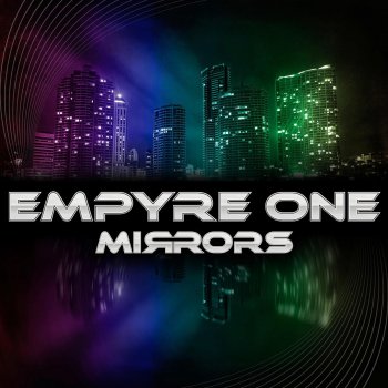 Empyre One Mirrors (Club Mix)