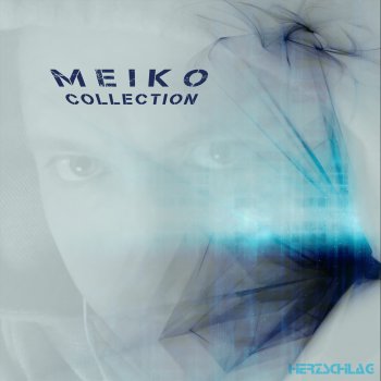 Исполнитель Meiko, альбом The Collection