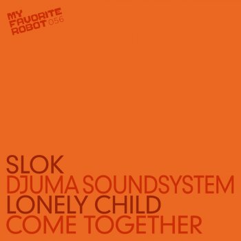 Djuma Soundsystem Come Together