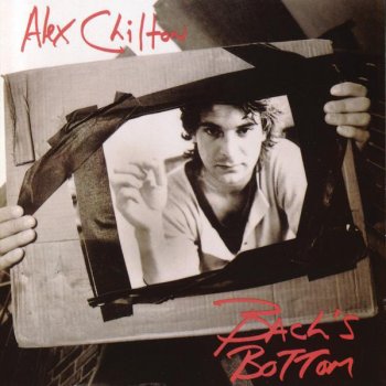 Alex Chilton Can't Seem to Make You Mine