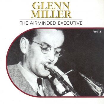 Glenn Miller The Air-Minded Executive