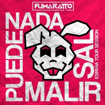 Fumaratto Nada Puede Malir Sal (España Tour Session)