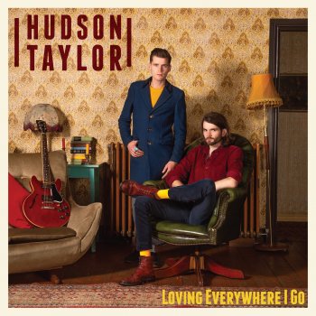 Hudson Taylor Feel It Again